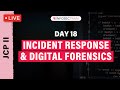 JCP Day 18 | ️Introduction  to Incident Response |  Introduction To Digital Forensics | InfosecTrain