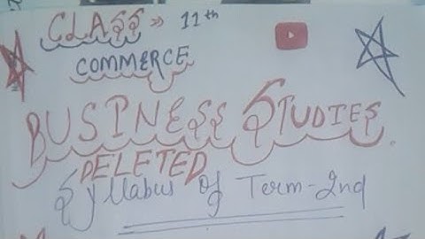 Class 11 Business studies deleted topics 2021-22