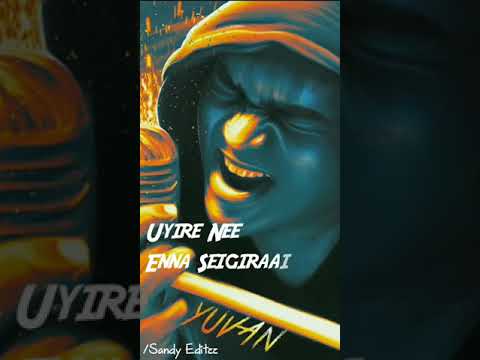azhage-nee-engirukirai|yuvan-mashup|whatsapp-full-screen-status|@-sandy-editzz
