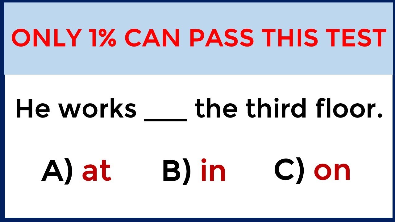 Mixed English Grammar Test: If you score over 96% on this quiz, your English is GREAT!