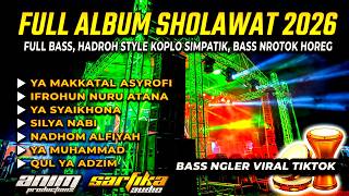 FULL ALBUM HADROH BASS GLERR 🔥 LATEST HADROH SHOLAWAT 2026 | ANIM PRODUCTIONS