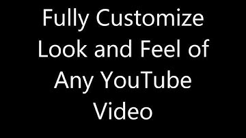 Fully Customize Look and Feel of Any YouTube Video - Custom YouTube Player