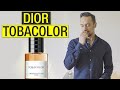 Dior TOBACOLOR Review! Is Tobacolor FULL BOTTLE WORTHY??