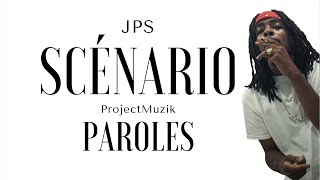 JPS - Scénario (Paroles)