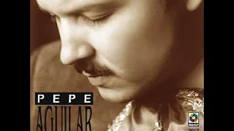 Pepe Aguilar  Lo.que no fue no sera