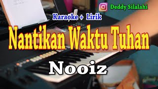 NANTIKAN WAKTU TUHAN [KARAOKE] NOOIZ