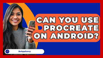 Can You Use Procreate On Android? - Be App Savvy