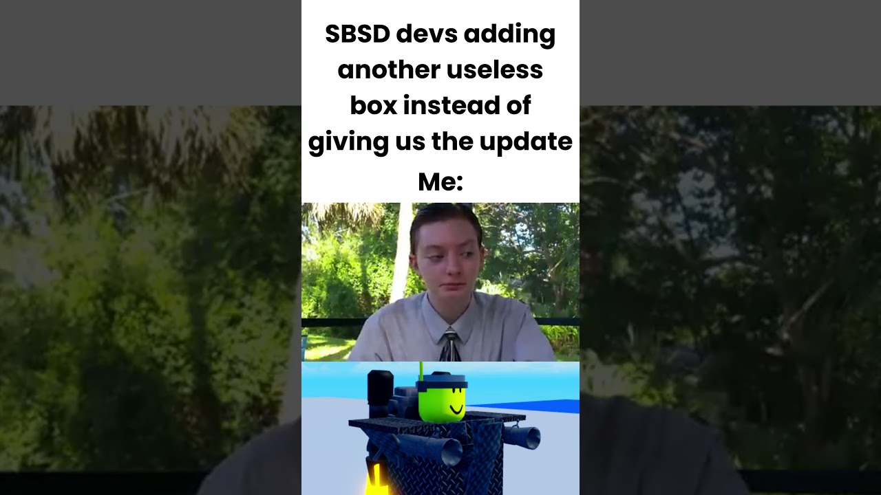 SBSD devs adding another useless box instead of giving us the update