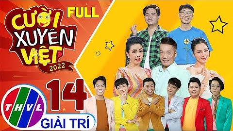 CƯỜI XUYÊN VIỆT 2022 -TẬP 14👉Bé Bảy TẬP TRUNG ĐIỂM NHẤN làm cho NS Minh Nhí THÍCH MÊ nhận đệ tử ngay