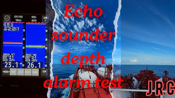 Echo sounder Depth alarm test | JRC | SIRE 2.0 preparation | Navigation equipment