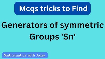 Generators of symmetric group trick for Mcqs in 3 minutes #mathematics #ppsc#math
