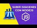 Subida de Imagenes en Nodejs con Multer