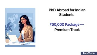 ₹50,000 Package — Premium Track (PhD Abroad for Indian Students)