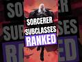 DND Sorcerer Subclasses RANKED