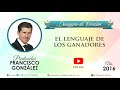 Desayuno de Oración - El lenguaje de los ganadores - Francisco González