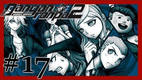 Danganronpa 2 Goodbye Despair - Part 17 :: The Motive