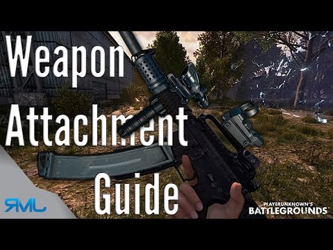 WEAPON ATTACHMENT GUIDE - Playerunknown&rsquo;s Battlegrounds