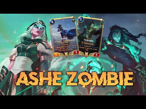 HƯỚNG DẪN BỘ BÀI HUYỀN THOẠI RUNETERRA : ASHE ZOMBIE , HỒI SINH TỪ CÕI CHẾT, MỚI CHẾT NÊN VẪN CÒN ẤM