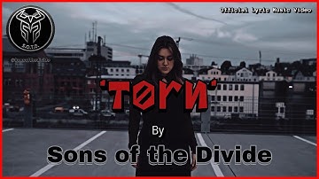 Torn (Official Lyric Music Video) by Sons of the Divide