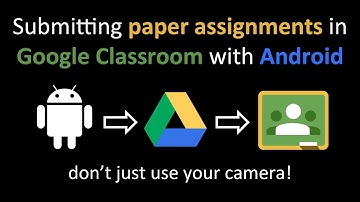 Submit paper assignments to Google Classroom with your Android phone