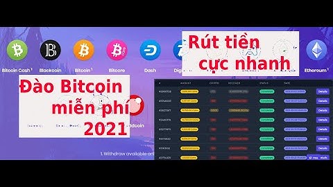 Đào bitcoin kiếm tiền miễn phí rút về ví VNDC uy tín 2021