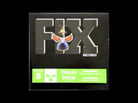Thulsa Doom — Thulsa Doom - Do Not Remove The Fix / Darkside Territory (Hardcore / Gabber)
