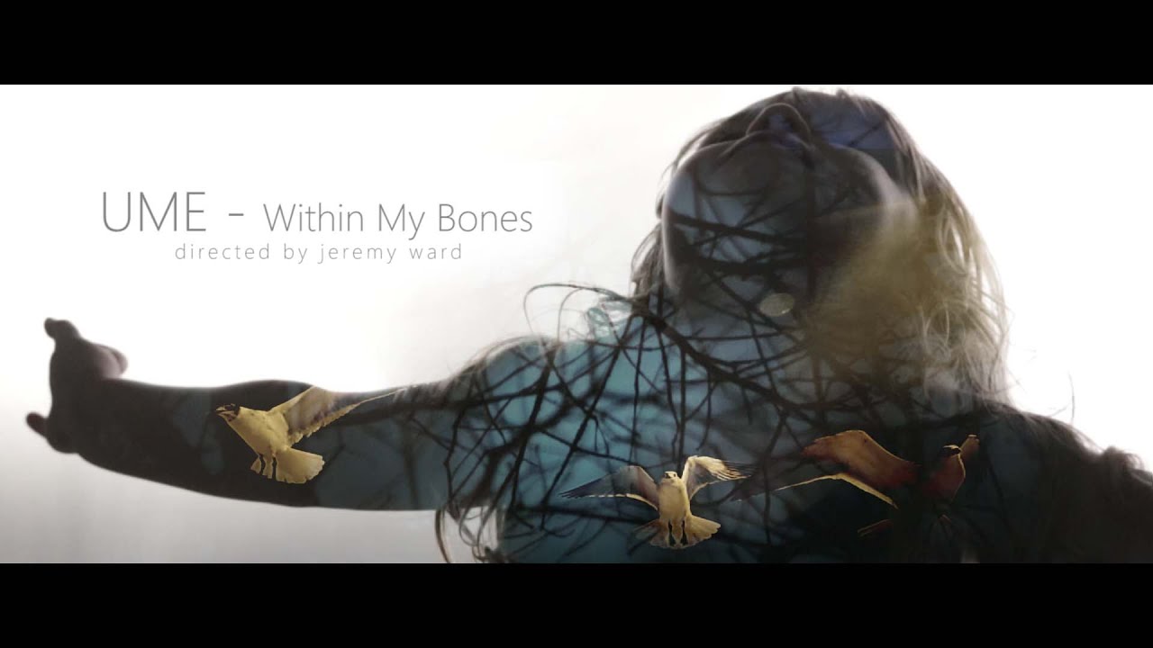 Guarda Ume - Within My Bones (Official Video) su YouTube Guarda Ume - Within My Bones (Official Video) su YouTube