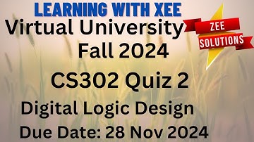 CS302 Digital Logic Design quiz 2 Fall 2024 Virtual University of Pakistan