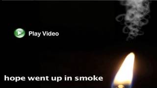Hope Went Up In Smoke
