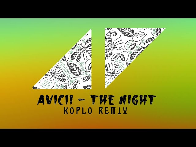 Avicii - The Nights (But it's Koplo Remix) class=
