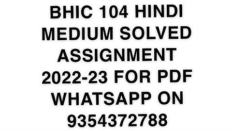 BHIC 104 HINDI MEDIUM SOLVED ASSIGNMENT 2022-23 FOR PDF WHATSAPP ON 9354372788