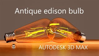 How To Modal An Antique Edison Led Bulb In 3d Max -  Part 01