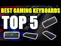 Top 5 Best Gaming Keyboards 2023 | Gaming Keyboard Reviews