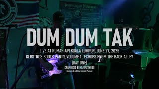 Dum Dum Tak live @ Rumah Api - June 27, 2025 [Multicam / Fullset]