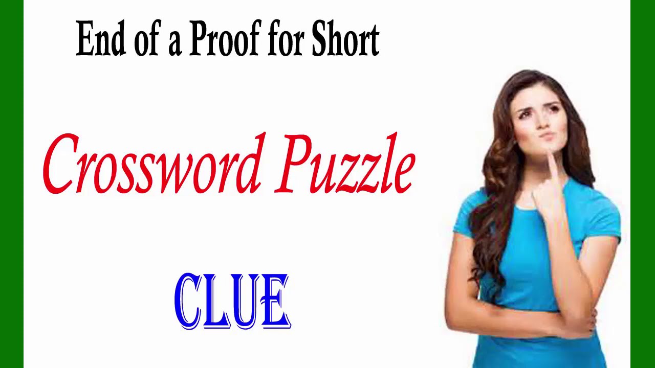 End of a Proof for Short Crossword Puzzle Clue Get Answer YouTube