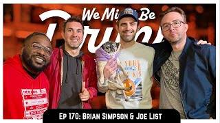 Ep 170: Brian Simpson & Joe List
