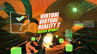 Virtual Virtual Reality 2 | Music Update | Meta Quest Platforms