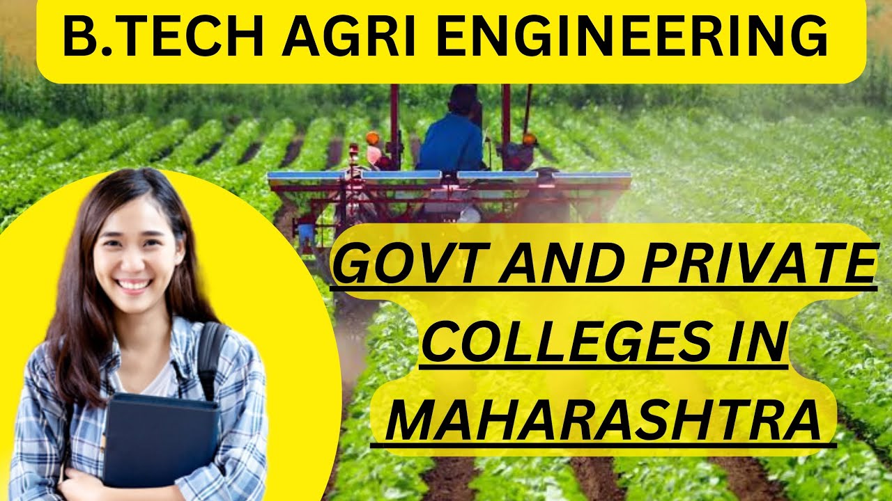 B.TECH AGRI ENGINEERING COLLEGES IN MAHARASHTRA|| B.TECH AGRI ENGINEERING