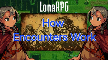 How encounters work - LonaRPG