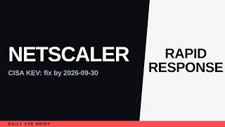 NetScaler Hits CISA KEV — Patch by 2026-09-30 (CVE-2026-88772)
