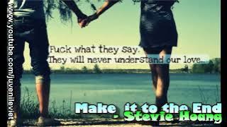 Make it to the End - Stevie Hoang