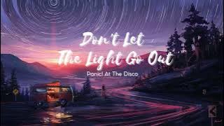 Vietsub | Don’t Let The Light Go Out - Panic! At The Disco | Lyrics Video