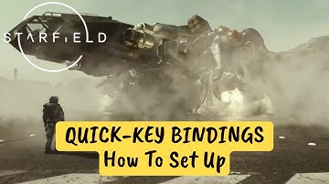 STARFIELD - Quick-Keys How to Set-up (PC version)