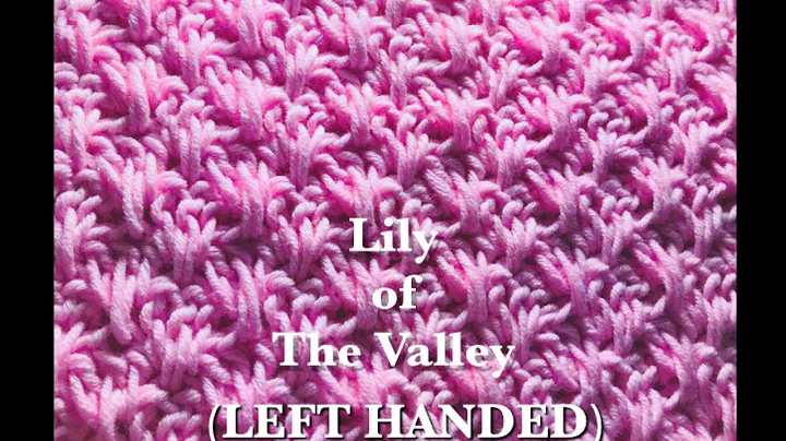 Learn the Beautiful Lily of The Valley Crochet Stitch for Left Handers