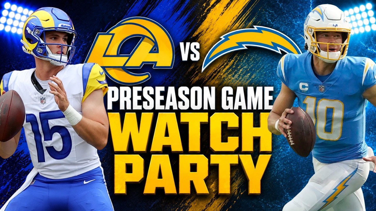 Rams vs. Chargers 2026 Preseason Week 3 LIVE WATCH PARTY