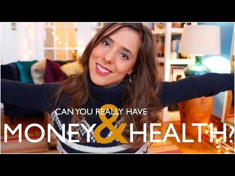 Can you have Money AND Health?