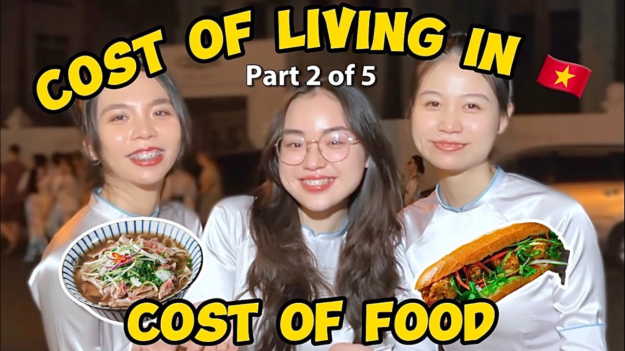 Cost Of Living In Vietnam Part 2 Of 5 COST OF FOOD YouTube cost-of-living-in-vietnam-part-2-of-5-cost-of-food-youtube