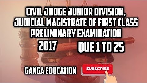 JMFC CJJD, Judicial magistrate of first class, preliminary exam 2017 Que 1 to 25