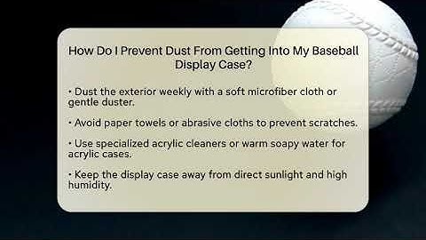 How Do I Prevent Dust From Getting Into My Baseball Display Case? - The Memorabilia Zone