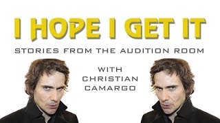 I Hope I Get It: Stories From the Audition Room With Christian Camargo